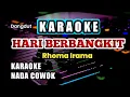 Lagu HARI BERBANGKIT KARAOKE - RHOMA IRAMA - NADA PRIA / COWOK
