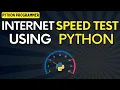 How to do internet speed test using python Python Internet Speed Project