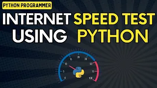 How to do internet speed test using python Python Internet Speed Project