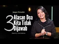 Download Lagu 3 Alasan Doa Kita Tidak Dijawab - Henny Kristianus