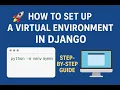 How to Set Up a Virtual Environment in Django Step-by-Step Guide