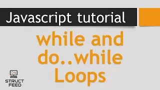 JavaScript Tutorial 17 - JavaScript While and do while Loop