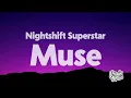 Muse - Nightshift Superstar (Lyrics)