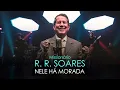 Download Lagu @MissionarioRRSoares  - NEle há morada [ MUSIC SESSION ]