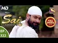 Mere Sai - Ep 322 - Full Episode - 18th December, 2018