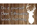 DIY Deer Silhouette Wood Painting