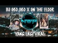 Download Lagu DJ OBO OBO X ON THE FLOOR MASHUP VIRAL TIK TOK FULL BASS❗