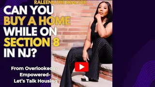 Can You Buy a House While on Section 8 in NJ Raleena the Realtor Explains
