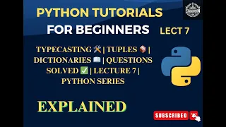 Typecasting Tuples Dictionaries Properties Usage Questions Explained Lecture 7 Python