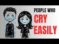 The Psychology of People Who Cry Easily (It’s Not Weakness)