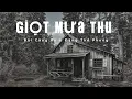 Lagu Giọt Mưa Thu - Bùi Công Kỳ \u0026 Đặng Thế Phong - AI Cover