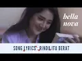 Download Lagu Bella Nova - Rindu Itu Berat Lirik