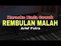 Download Lagu REMBULAN MALAM - ARIEF | KARAOKE LIRIK VERSI DANGDUT KOPLO (NADA COWOK)
