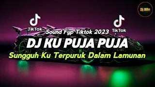 Download DJ KU PUJA PUJA REMIX - SUNGGUH KU TERPURUK DALAM LAMUNAN VIRAL TIKTOK 2023 FULL BASS MP3