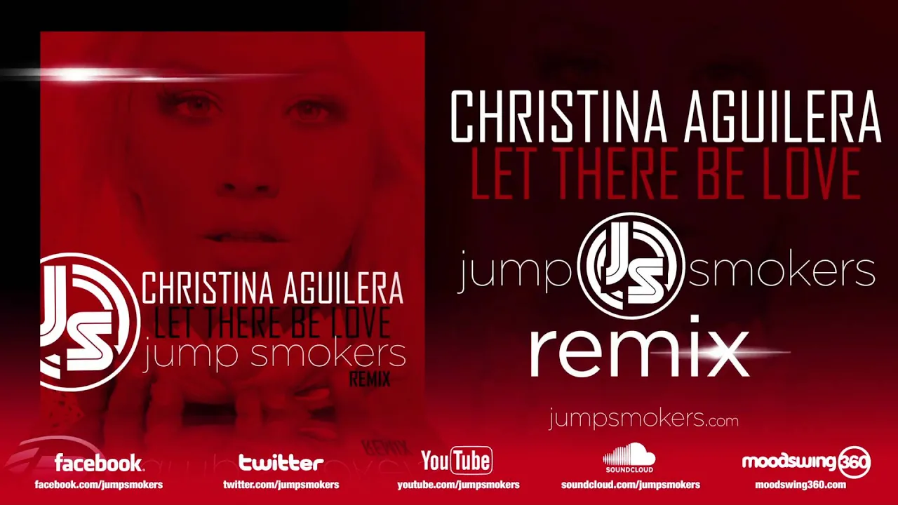 Christina Aguilera "Let There Be Love" - Jump Smokers Remix