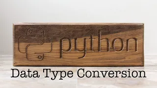 Data Type Conversion - Python