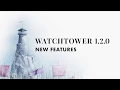 Watchtower v1 2 0 New Features