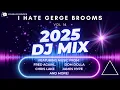 Lagu END OF YEAR DJ MIX | I Hate Gerge Brooms Vol 14: 2025AF