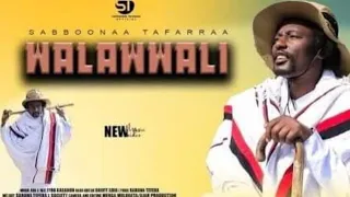 Sabboonaa Tafarraa Walawwali New Afaan Oromo Music Video 2025 