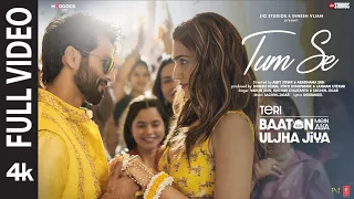 tum se full video shahid kriti sachin jigar raghav varun indraneel teri baaton mein uljha jiya