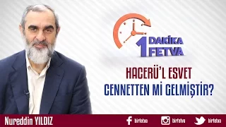 Hacerü'l Esvet Cennetten mi Gelmiştir?