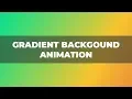 Gradient Background Animation Using Only HTML CSS