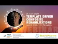 Template Driven Composite Rehabilitation s