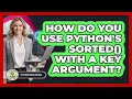 How Do You Use Python s Sorted With A Key Argument - Python Code School