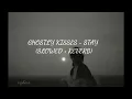 Download Lagu GHOSTLY KISSES - STAY (SLOWED+REVERB)