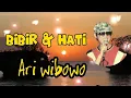 Download Lagu ARI WIBOWO_Bibir Dan Hati_(Lirik-Musik)_Ayunk SFchannel