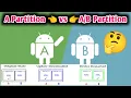 A Partition VS AB Partition Working what is ab a only partition in android partition a vs ab