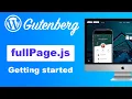 Tutorial - fullPage js for WordPress Gutenberg