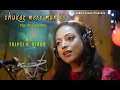 Download Lagu Chukar mere man ko by Tripti P Singh