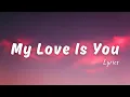 Lagu My Love Is You – Lyrics Video | Beautiful Romantic Love Song 2025 | The Looplab |