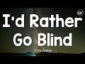 Etta James - I'd Rather Go Blind [Lyrics]