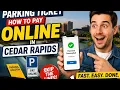 How to pay a parking ticket online in Cedar Rapids