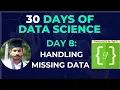 Day 8 Mastering Data Preprocessing Handling Missing Values Python Demo