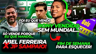 PALMEIRAS PASSA VERGONHA. ABEL FERREIRA TRETA COM JP SAMPAIO. RONY VENDIDO. ELIMINADO NA COPINHA!