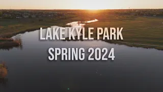Lake Kyle Spring 2024 - 4k Drone