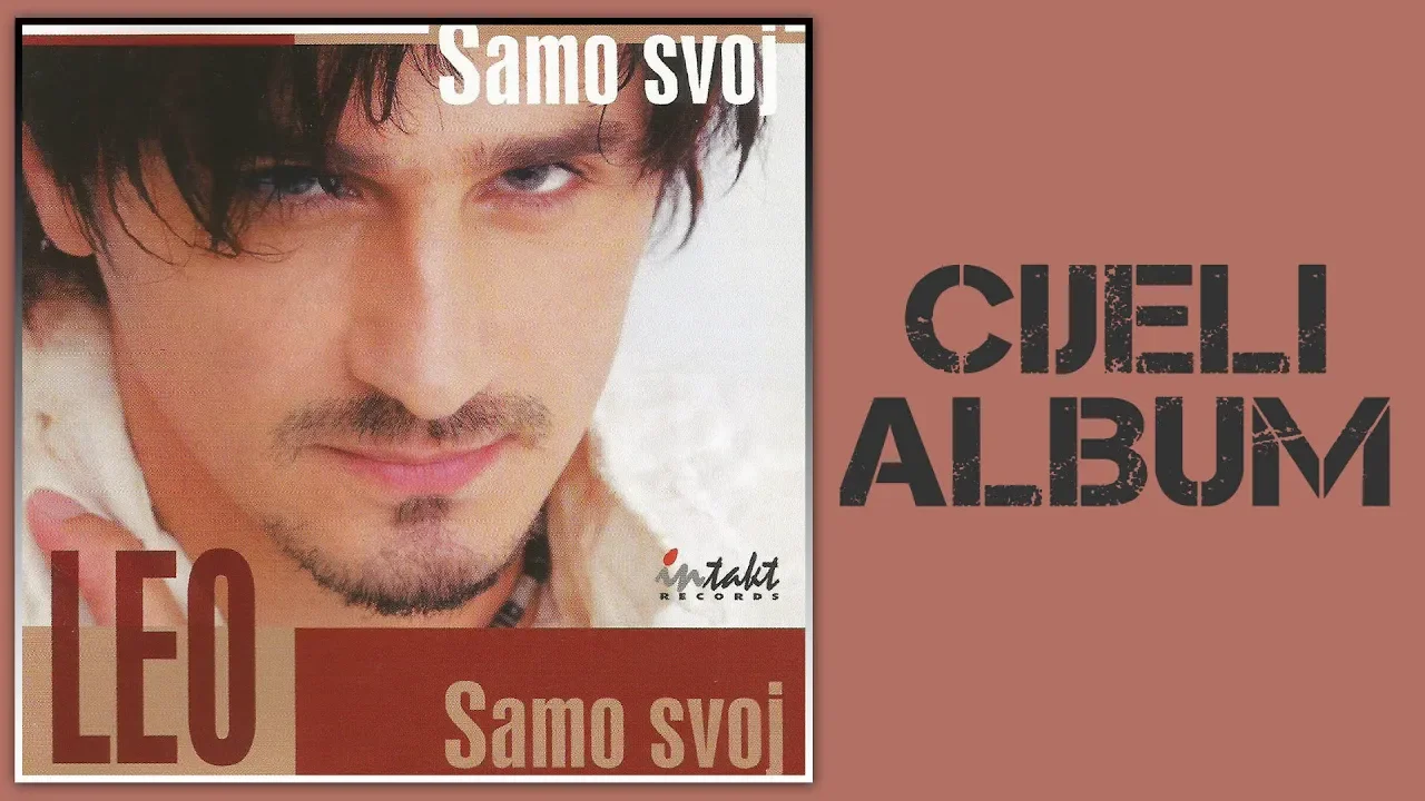Leo - Samo svoj - CIJELI ALBUM - (Audio 2002)