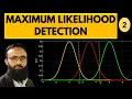 ML Detection in Digital Communication Part 2