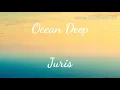 Ocean Deep by Juris