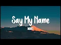 Download Lagu Say My Name - NIKI [Vietsub + Lyrics]