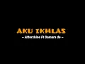 Download Lagu AKU IKHLAS - Aftershine Ft. Damara de. Sak jembare segoro aku ikhlas. (official lyrics video)