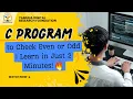 C Program to Check Even or Odd Learn in Just 2 Minutes
