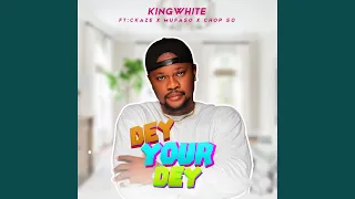 dey your dey