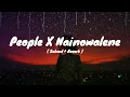 Download Lagu People X Nainowale Ne (Mashup) - Full Version | Neeti Mohan \u0026 Libianca | Lo-fi 2307 | Insta Viral