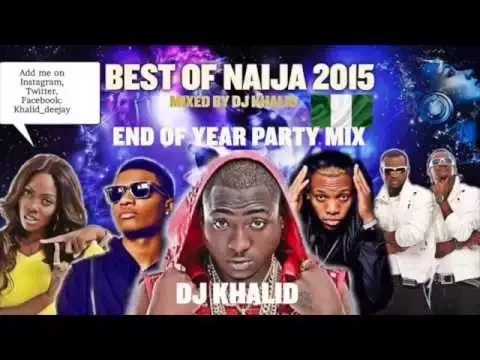 (Naija Mix 2015) ft Davido, Flavour, Kiss Daniel, Tiwa Savage, Don Jazzy, Party Mix by dj Khalid