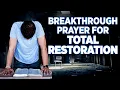 Total Restoration A Powerful Breakthrough Prayer To Take Back Everything The Enemy Has Stolen