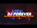 Download Lagu DJ FOREVER SLOWED REVERB VIRAL TIKTOK 2022
